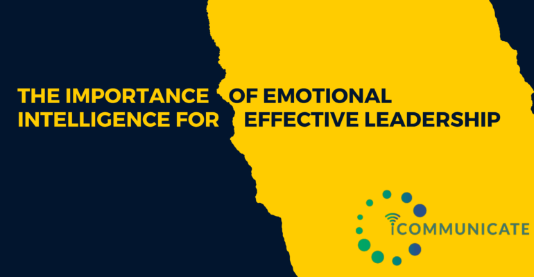 Emotional Intelligence for Effective Leadership | iCommunicate