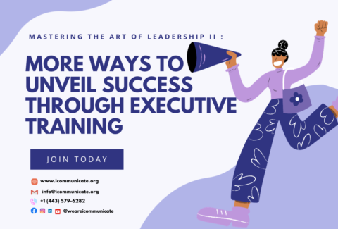 MASTERING THE ART OF LEADERSHIP II : MORE WAYS TO UNVEIL SUCCESS THROUGH EXECUTIVE TRAINING